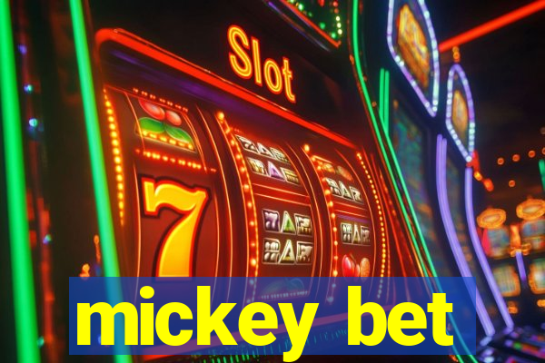 mickey bet